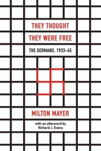They Thought They Were Free The Germans, 1933-45