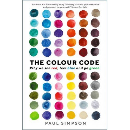 The Colour Code Why We See Red, Feel Blue and Go Green