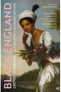 Black England A Forgotten Georgian History