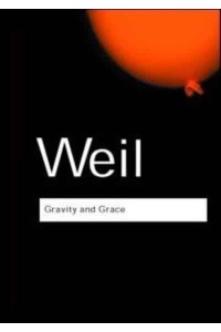 Gravity and Grace - Routledge Classics