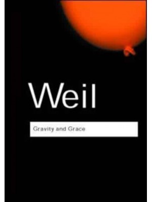 Gravity and Grace - Routledge Classics