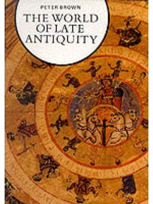 The World of Late Antiquity, AD 150-750 - Library of European Civilization