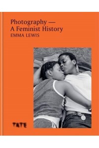 Photography A Feminist History