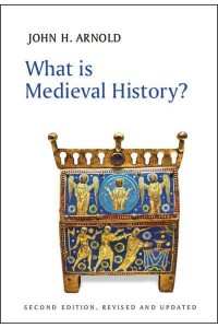 What Is Medieval History?