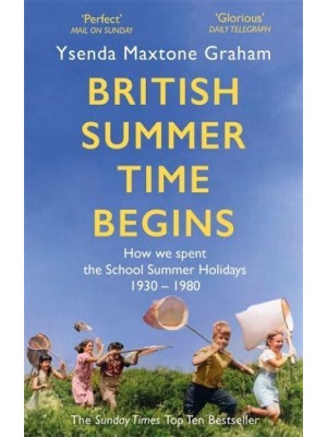 British Summer Time Begins The School Summer Holidays 1930-1980