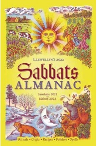 Llewellyn's 2022 Sabbats Almanac Samhain 2021 to Mabon 2022