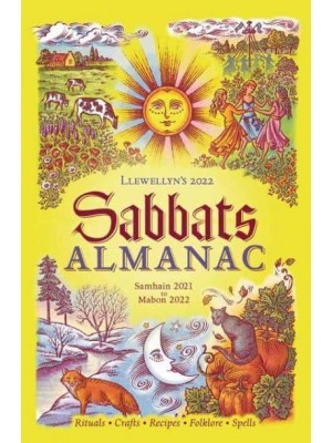 Llewellyn's 2022 Sabbats Almanac Samhain 2021 to Mabon 2022