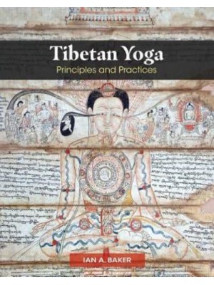 Tibetan Yoga Principles and Practices