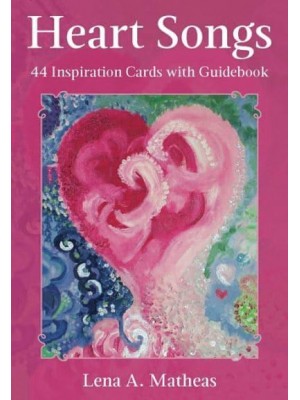 Heart Songs 44 Inspiration Cards With Guidebook