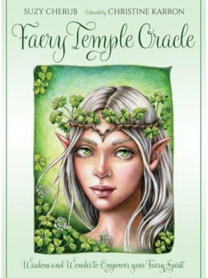 Faery Temple Oracle Wisdom and Wonder to Empower Your Faery Spirit