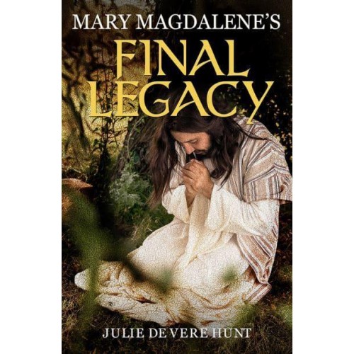 Mary Magdalene's Final Legacy