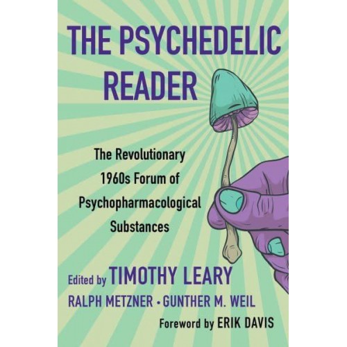 The Psychedelic Reader Classic Selections from the Psychedelic Review