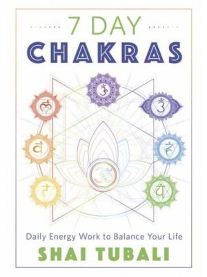 7 Day Chakras Daily Energy Work to Balance Your Life