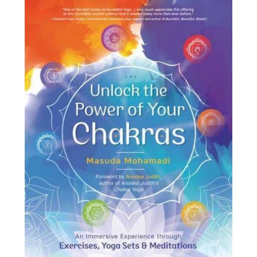 Unlock the Power of Your Chakras An Immersive Experience Through Exercises, Yoga Sets & Meditations