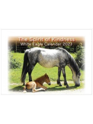 The Spirit of Kindness - White Eagle Calendar 2023