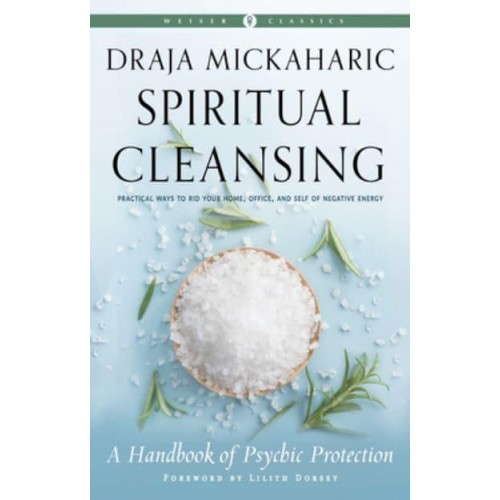 Spiritual Cleansing A Handbook of Psychic Protection Weiser Classics - Weiser Classics