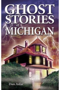 Ghost Stories of Michigan