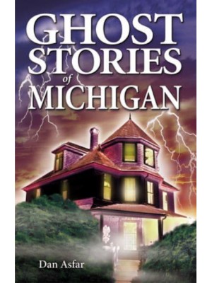 Ghost Stories of Michigan