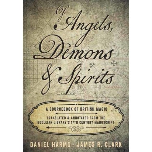 Of Angels, Demons, and Spirits A Sourcebook of British Magic