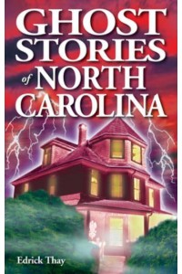 Ghost Stories of North Carolina