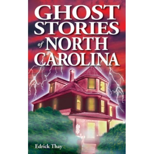 Ghost Stories of North Carolina