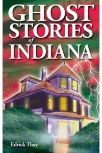 Ghost Stories of Indiana