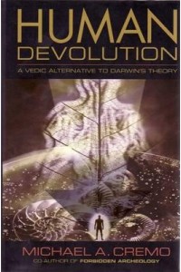 Human Devolution A Vedic Alternative to Darwin's Theory