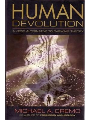 Human Devolution A Vedic Alternative to Darwin's Theory