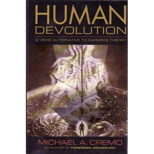 Human Devolution A Vedic Alternative to Darwin's Theory