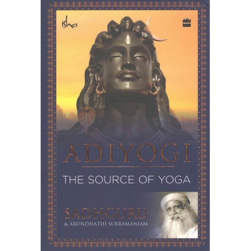 Adiyogi:The Source of Yoga