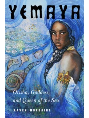 Yemaya Orisha, Goddess, and Queen of the Sea