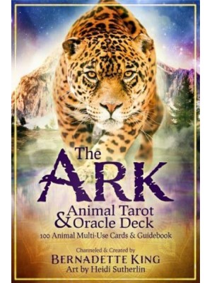 The Ark Animal Tarot & Oracle Deck - Second Edition 100 Animal Multi-Use Cards & Guidebook