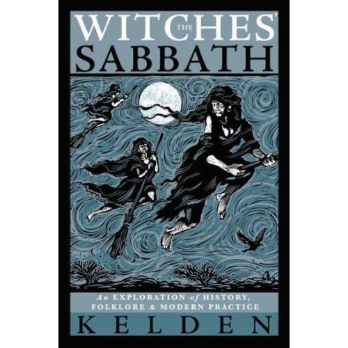 The Witches' Sabbath An Exploration of History, Folklore & Modern Practice