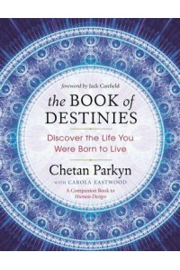 The Book of Destinies Discover the Life You Were Born to Live