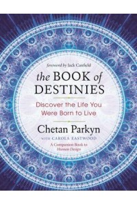 The Book of Destinies Discover the Life You Were Born to Live