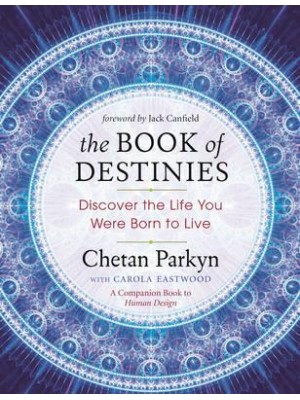 The Book of Destinies Discover the Life You Were Born to Live