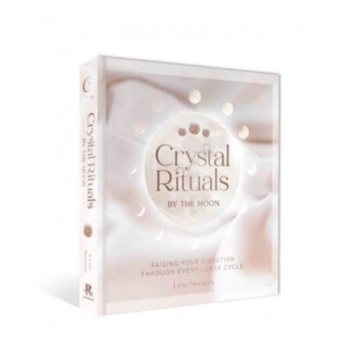 Crystal Rituals by the Moon Raising Your Vibration Through Every Cycle