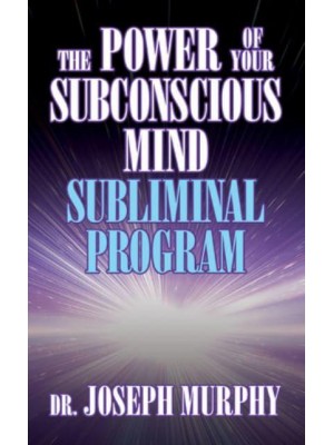 The Power of Your Subconscious Mind Subliminal Program