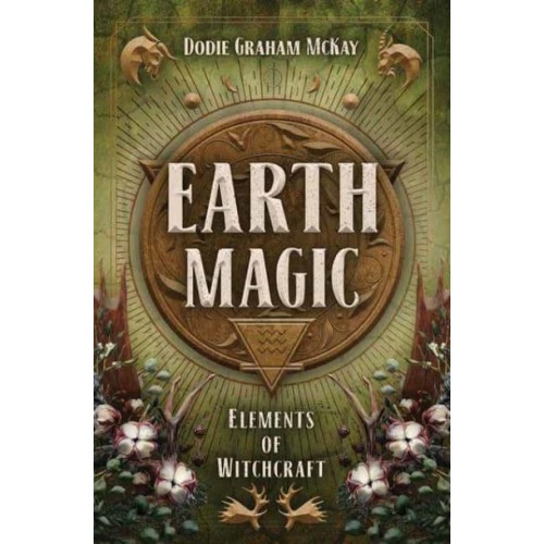 Earth Magic - Elements of Witchcraft