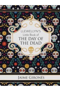 Llewellyn's Little Book of the Day of the Dead - Llewellyn's Little Books;