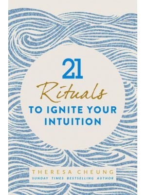 21 Rituals to Ignite Your Intuition