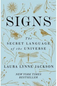 Signs The Secret Language of the Universe
