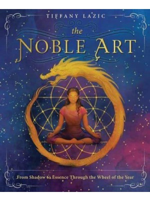 The Noble Art From Shadow to Essence Through the Wheel of the Year