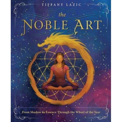 The Noble Art From Shadow to Essence Through the Wheel of the Year