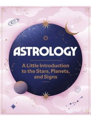 Astrology A Little Introduction to the Stars, Planets, and Signs - RP Minis