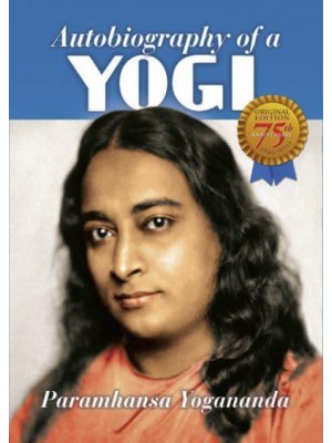 Autobiography of a Yogi - 75th Anniversary Edition