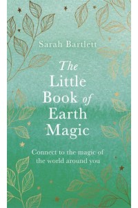 The Little Book of Earth Magic