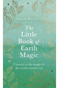 The Little Book of Earth Magic