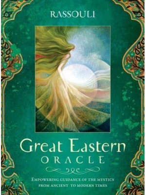 Great Eastern Oracle Empowering Guidance of the Mystics from Ancient to Modern Times