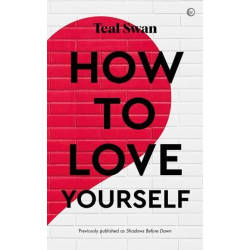 How to Love Yourself